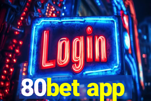 80bet app